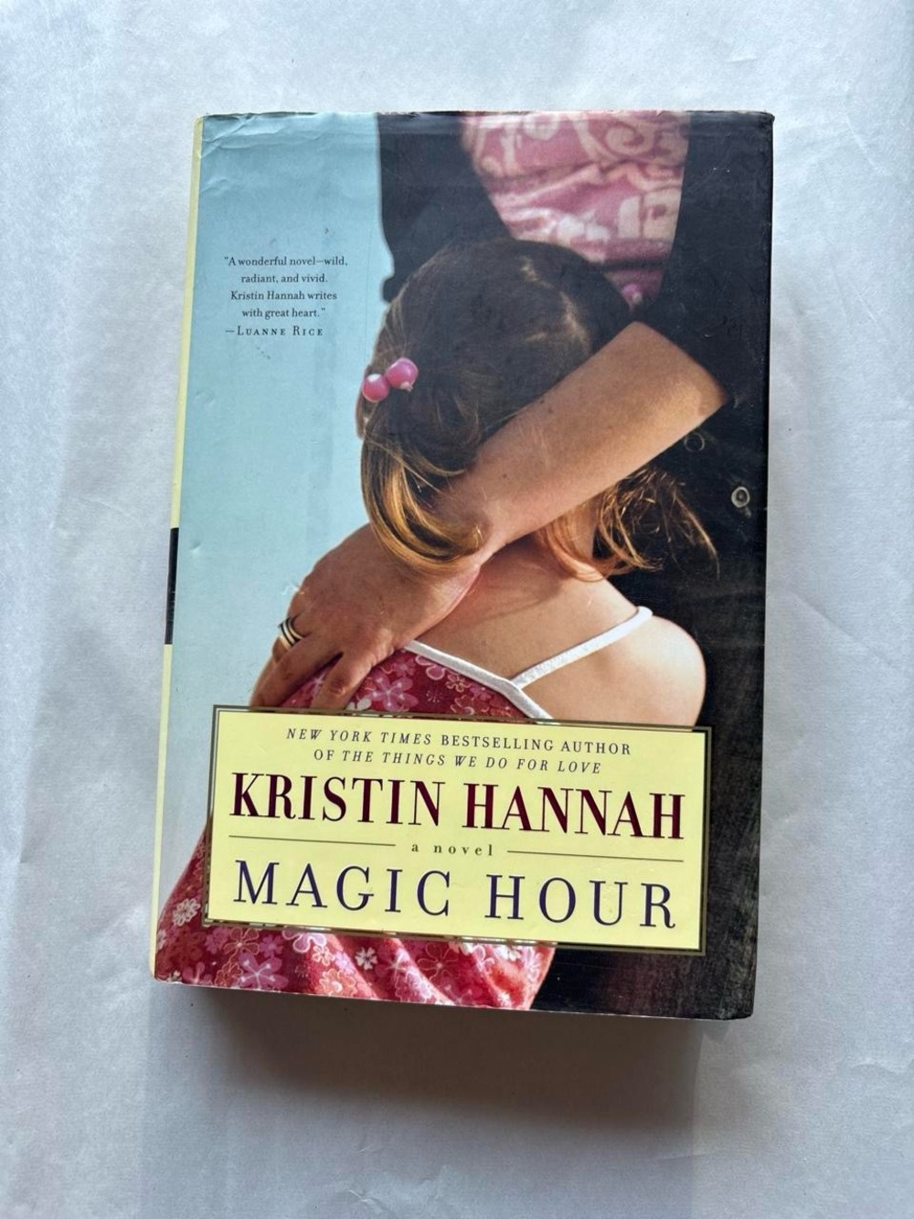 Magic Hour by Kristin Hannah